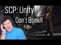 SCP UNITY | DON'T BLINK!!
