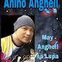 Anino Anghell (MAY ANGHELL SA LUPA)
