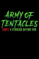 Army of Tentacles: (Not) A Cthulhu Dating Sim YouTube Views and Videos
