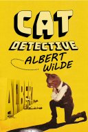 Cat Detective Albert Wilde YouTube Views and Videos