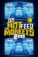 Do Not Feed the Monkeys 2099 YouTube Views and Videos