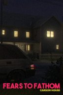 Fears to Fathom - Carson House YouTube Views and Videos