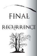 Final Recurrence YouTube Views and Videos