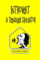 Introvert: A Teenager Simulator YouTube Views and Videos