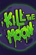 Kill The Moon YouTube Views and Videos