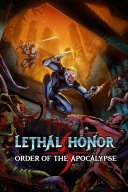 Lethal Honor - Order of the Apocalypse YouTube Views and Videos