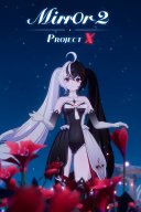 Mirror 2: Project X YouTube Views and Videos