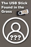 The USB Stick Found in the Grass