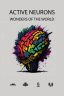 Active Neurons - Wonders Of The World