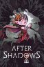 After Shadows