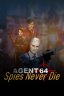 Agent 64: Spies Never Die