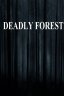 Deadly Forest