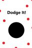 Dodge It!
