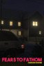 Fears to Fathom - Carson House