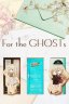 For the GHOSTs