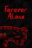 Forever Alone