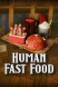 Human Fast Food