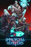 Immortal Hunters