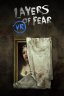 Layers of Fear VR
