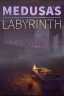 Medusa's Labyrinth