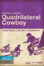 Quadrilateral Cowboy