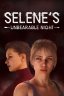 Selene's Unbearable Night