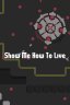 Show Me How To Live