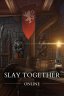 Slay Together