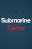 Submarine Terror