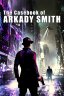 The Casebook of Arkady Smith