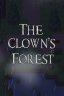 The Clown's Forest