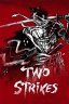 Two Strikes