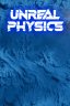 Unreal Physics