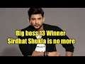 ভারতীয় অভিনেতা সিদ্ধার্থ শুক্লা চলে গেলেন সবাইকে কাঁদিয়ে | BB 13 Winner Siddhartha Shukla is Death