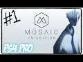 HatCHeTHaZ Plays: Mosaic 1% Edition - PS4 Pro [Part 1]