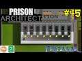 Let's Play Prison Architect #45: The Solitary Block!