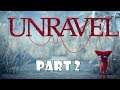 Unravel [All Collectibles] Walkthrough No Commentary - Part 2 [PS4 PRO]