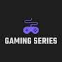 GAMING SERIES