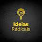 Ideias Radicais