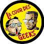 La Cour Des Geeks