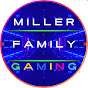MILLER FAMILY GAMING
