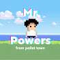 Mr Powers from Pallet town