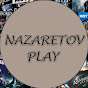 Nazaretov Play