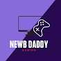 Newb Daddy Gaming