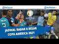 Jadwal Babak 8 Besar Copa America 2021