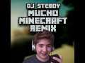 Mucho Maincra Remix ( DJ Steboy )