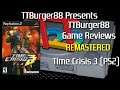 TTBurger Remastered Game Review Episode 2 Part 4 Of 6 Time Crisis 3 ~PlayStation 2 Version~