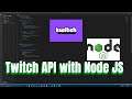 Twitch API Tutorial using Node JS