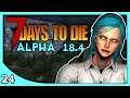 Yeti Plays 7 Days to Die Alpha 18 - Let's Play 7DtD / 7D2D A18 Gameplay part 24