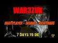 7 Days to Die | War3Zuk | S1E2 | Multiplayer | Nightmare-Insane | Horde Every 3 Days